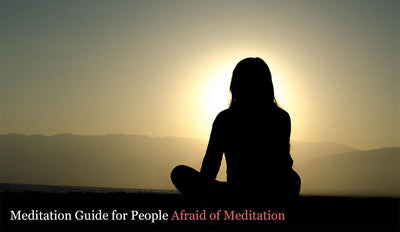 Meditation Guide for People Afraid of Meditation